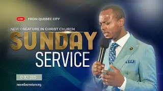 CULTE DE DIMANCHE || 12-10-2025 - nouvellecreature.org