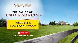 The Basics of USDA Financing &ndash; What Is It and How Does It Work?