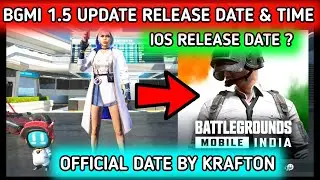 BGMI 1.5 UPDATE OFFICIAL RELEASE DATE & TIME 🔥 BGMI IOS RELEASE DATE 🔥 BGMI 1.5 UPDATE DOWNLOAD