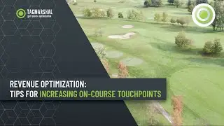 Revenue Optimization: Tips for increasing on-course touchpoints