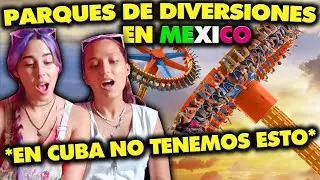 CUBANAS REACCIONAN a LOS MEJORES PARQUES de DIVERSIONES en MEXICO