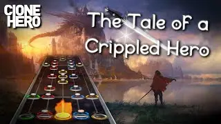 The Tale of a Crippled Hero | EPIC Orchestral Clone Hero Custom Song