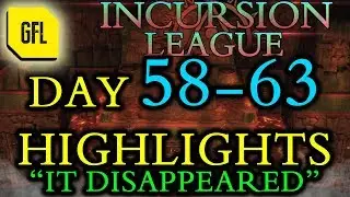 Path of Exile 3.3: Incursion League DAY # 58-63 Highlights 