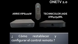 RESTABLECER Y CONFIGURAR CONTROL ONETV 2.0 TIGO - UNE (APLICA CUANDO NO SE REALIZA AUTOMATICAMENTE )