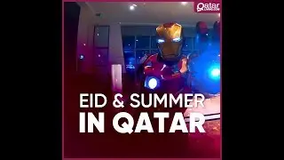 Eid & Summer In Qatar