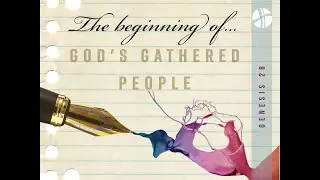 Sunday Gathering (01/02/26) | 'The Beginning... of God's gathered people' (Genesis 28)