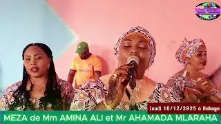 MEZA, AMINA ALI et AHAMADA MLARAHA du Jeudi 18/12/2025 à Hahaya.