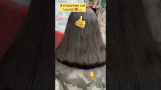 U shape haircut tutorial 👍 SUBSCRIBE ❤️#haircut #hairs #haircuttutorial