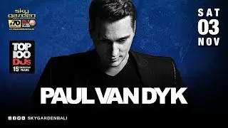 Paul Van Dyk - Sky Garden Bali Int. DJ Series - November 3rd, 2018
