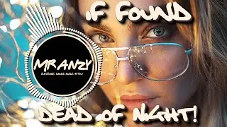 If found - Dead of Night (Best Drum & Bass EDM) Mr Anzy