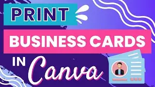 How to Print Business Card in Canva - Step By Step Tutorial