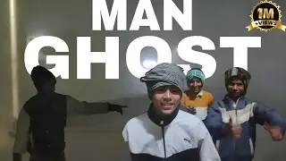 MAN GHOST 👻 | Real Scary Experience at Night