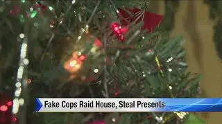 Fake cops raid house, steal presents