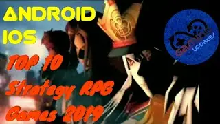 TOP 10 Strategy/RPG Games for Android & iOS | 2019
