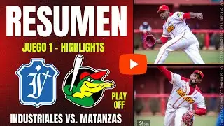 🔴 Industriales 🆚 Matanzas | Play Off Serie Nacional 64 | Resumen Juego 1