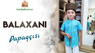 Balaxanı Papaq&ccedil;ısı - burdadincel.az