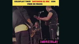 COLDPLAY TOC&Oacute;  &ldquo;RAYANDO EL SOL&rdquo;  CON FHER DE MAN&Aacute;