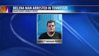 Missing 15-year-old girl found, Helena man arrested in Tennessee
