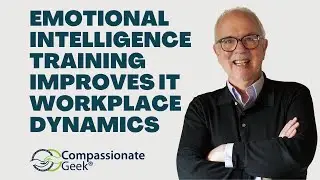 Emotional Intelligence Training Improves IT Workplace Dynamics