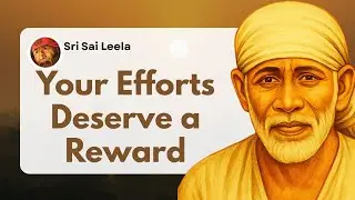 Саи Баба Английский | Ваши усилия заслуживают награды #saibabamessage #saibaba
