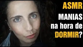 ASMR Portugal /// As minhas MANIAS na hora de dormir