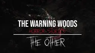 THE OTHER | Lucid dreaming horror story | The Warning Woods horror fiction and scary story podcast