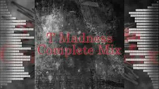 T Madness Complete Mix / タクニャン