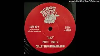 Collettivo Immaginario - Luce (Part 1 & 2)