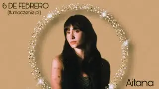 Aitana - 6 DE FEBRERO (tłumaczenie pl)