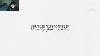 Settynation Reacts to one of the best Drake features Smiley - Over The Top (feat. Drake)