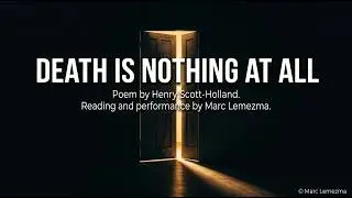 Death is Nothing At All  - by Henry Scott Holland - Full Version