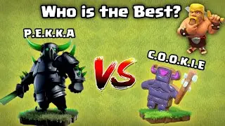 P.E.K.K.A vs C.O.O.K.I.E || Who is The Best?🤔 (Clash of Clans)