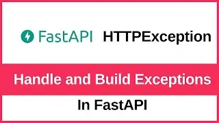 How to handle exceptions and build custom exceptions in FastAPI