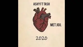 Ashy FT Tash - met jou. 
