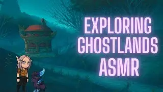 Exploring the Ghostlands ASMR  #worldofwarcraft #wowroleplay #wowasmr