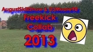 INTERNATIONAL FREEKICK COLLAB 2013 - DJMoore98 & AugustSkillsShow - HD