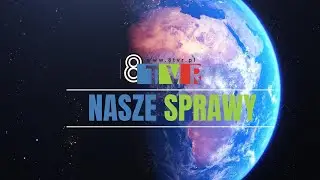NASZE SPRAWY - rozmowa ze starostą zduńskowolskim, Wojciechem Rychlikiem