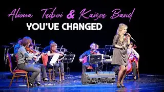 Aliona Triboi & Kaiser Band - You've Changed | MIX