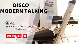 Disco Modern Talking - SAMPLE MLA - Sample YAMAHA hay nhất - MLA Team