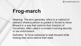 Frog-march Meaning