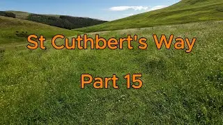 St Cuthbert's Way (4k) Step by Step - Part 15 - Elsdonburn to Hethpool - ASMR Walking