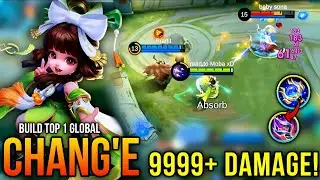 CHANG&rsquo;E 9999+ DAMAGE!! INSANE MIDLANE GAMEPLAY!! | BUILD TOP 1 GLOBAL CHANG&rsquo;E | MLBB