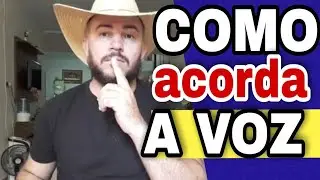 como acordar a voz