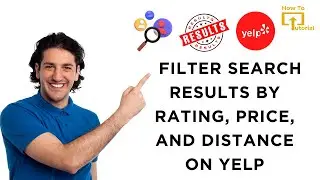 How to Filter Search Results by Rating, Price, and Distance on Yelp