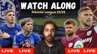 🔴LIVE: Chelsea vs West Ham Watchalong | London Derby at Stamford Bridge! | PL 25/26 Matchday 24