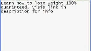 Learn to lose weight 100% guaranteed