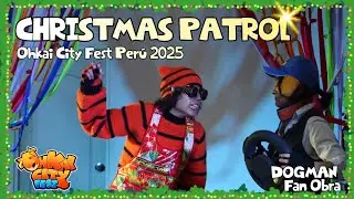 CHRISTMAS PATROL | FAN PLAY OF DOGMAN | OHKAI CITY FEST PER&Uacute; 2025