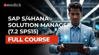 SAP S/4HANA Solution Manager (7.2 SPS15) Full Course | ZaranTech