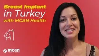 Our bilingual doctors make Sharon quite comfortable with Breast Implant in Turkey with MCAN Health