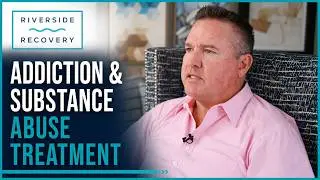 Why Choose Riverside Recovery for Substance Abuse Treatment